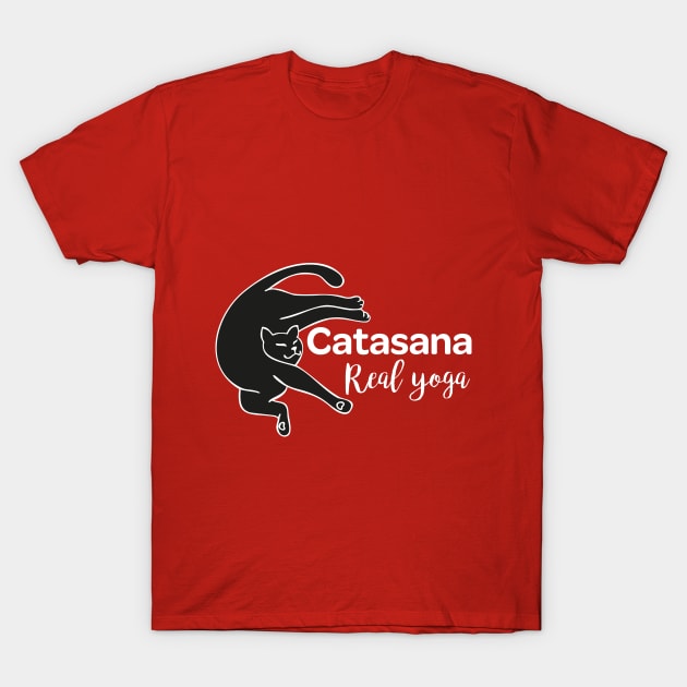 Cat in Catasana pose and REAL YOGA sign T-Shirt by leyaelena